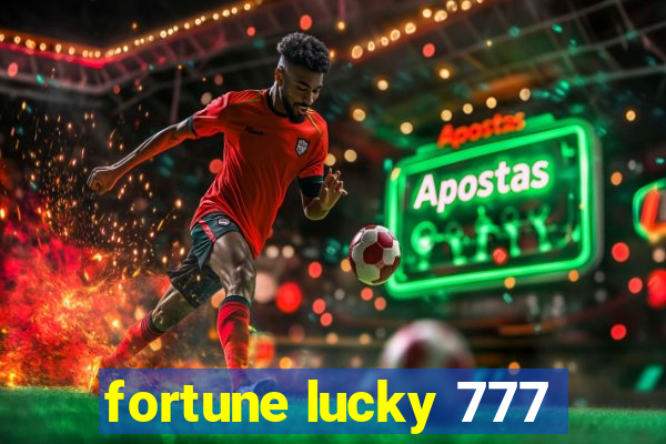 fortune lucky 777